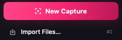 The sidebar: New Capture and Import Files